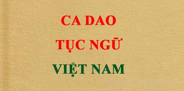 Một số câu ca dao tục ngữ hay