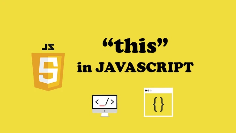 Giải thích cụ thể về this trong javascript
